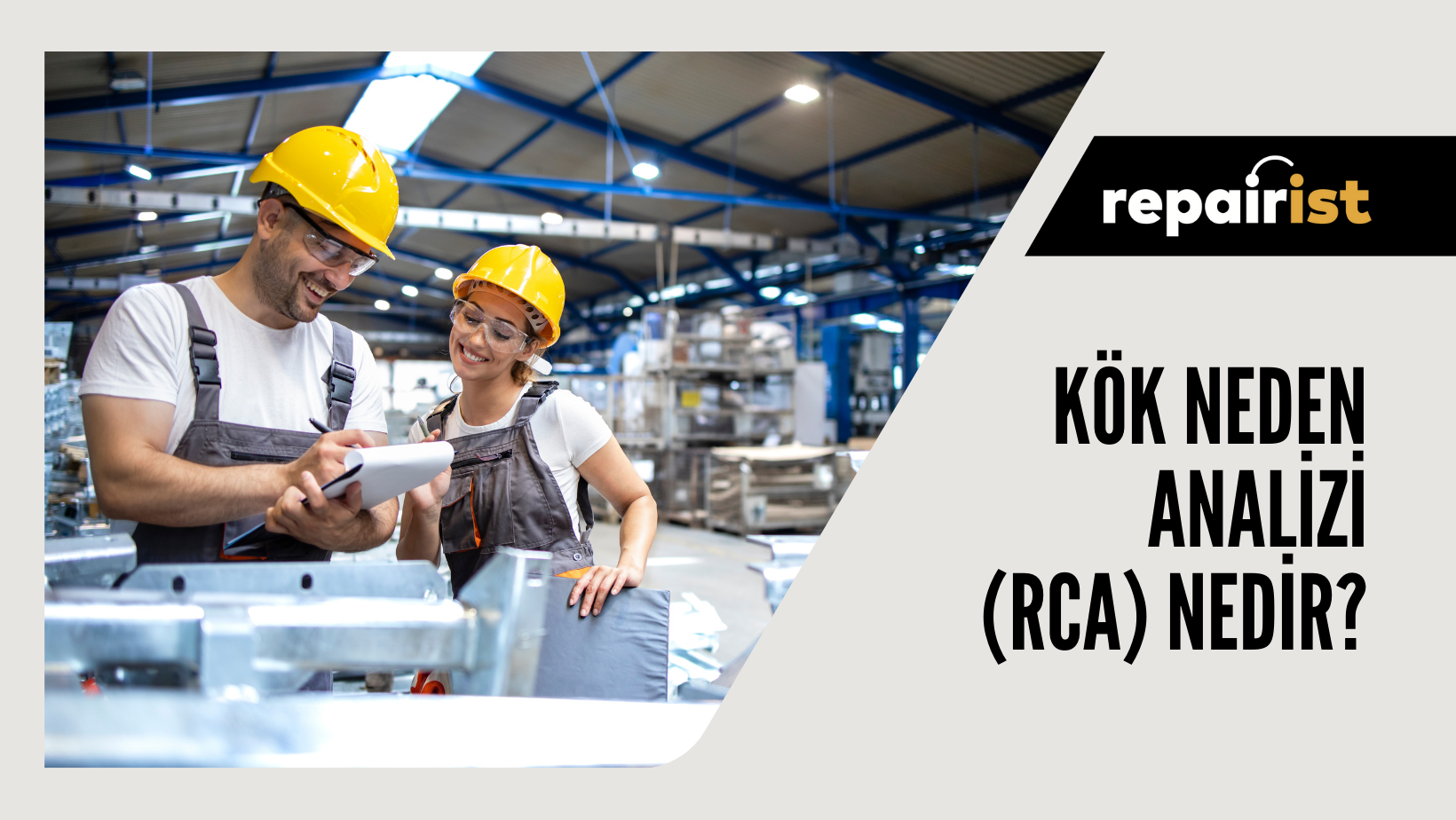 kok neden analizi rca nedir repairist bakim yonetim sistemi